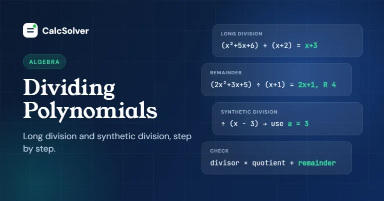 Dividing polynomials: long division and synthetic division examples