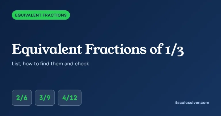 Equivalent fractions of 1/3: 2/6, 3/9 and 4/12