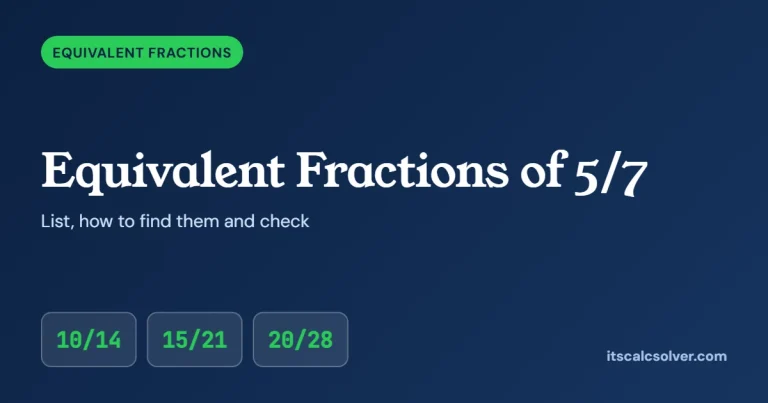 Equivalent fractions of 5/7: 10/14, 15/21 and 20/28
