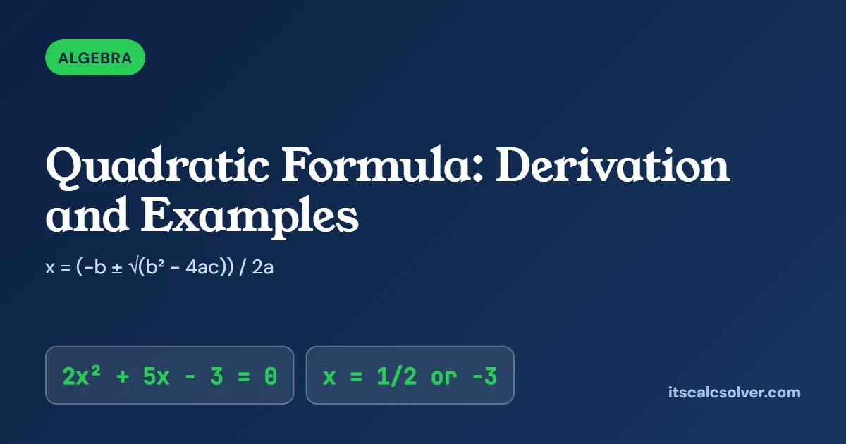 Quadratic formula x = (−b ± √(b² − 4ac)) / 2a with the example 2x² + 5x − 3 = 0