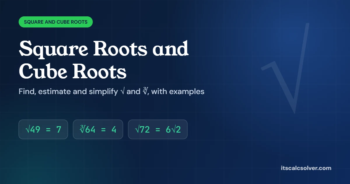 Square roots and cube roots guide: the square root of 49 is 7, the cube root of 64 is 4 and the square root of 72 simplifies to 6 root 2